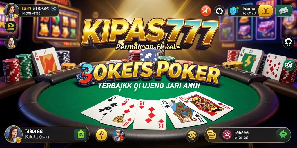 Screenshot KIPAS777 menunjukkan aksi seru permainan poker.